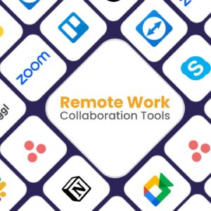 Remote Work Collaboration Tools